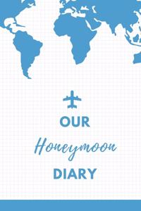 Our Honeymoon Diary