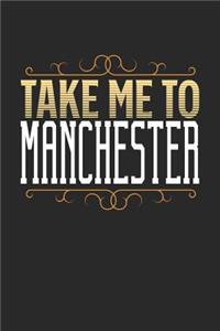 Take Me To Manchester