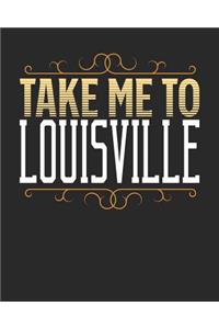 Take Me To Louisville