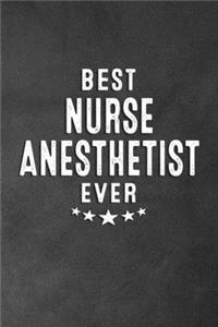 Best Nurse Anesthetist Ever