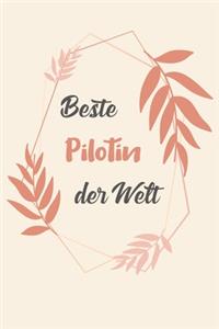 Beste Pilotin Der Welt: A5 Punkteraster - Notebook - Notizbuch - Taschenbuch - Journal - Tagebuch - Ein lustiges Geschenk für Freunde oder die Familie und die beste Pilotin