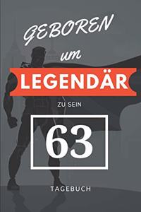 Geboren um LEGENDÄR zu sein 63 TAGEBUCH