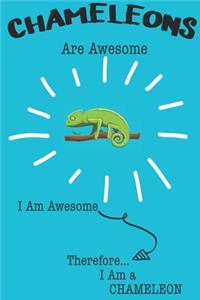 Chameleons Are Awesome I Am Awesome Therefore I Am a Chameleon