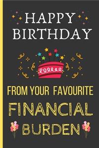 Happy Birthday From Your Favourite Financial Burden