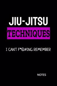 Jiu-Jitsu Techniques I Can't F*@#ing Remember Notes