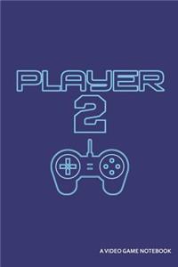 Player 2 a Video Game Notebook