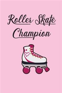 Roller Skate Champion Notebook