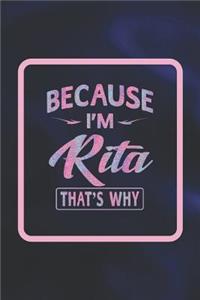 Because I'm Rita That's Why