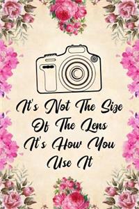 It's Not the Size of the Lens It's How You Use It