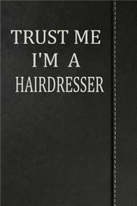 Trust Me I'm a Hairdresser