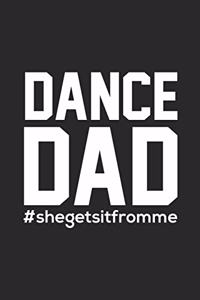 Dance Dad #shegetsitfromme
