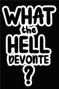 What the Hell Devonte?