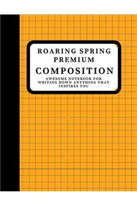 Roaring Spring Premium Composition