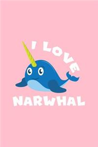 I Love Narwhal