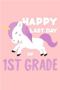 Happy Last Day Of 1st Grade