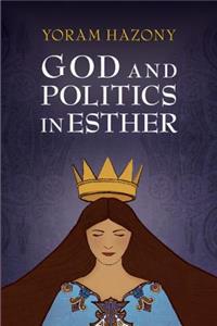 God and Politics in Esther