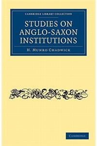 Studies on Anglo-Saxon Institutions