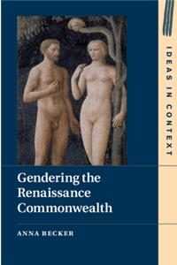 Gendering the Renaissance Commonwealth