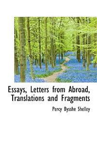 Essays, Letters from Abroad, Translations and Fragments