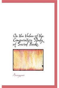 On the Value of the Comparative Study of Sacred Books.
