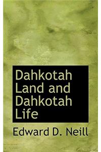 Dahkotah Land and Dahkotah Life