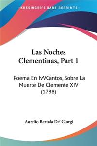 Las Noches Clementinas, Part 1