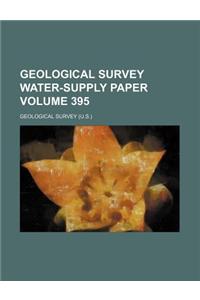 Geological Survey Water-Supply Paper Volume 395