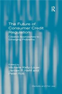 The Future of Consumer Credit Regulation