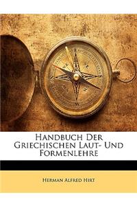 Handbuch Der Griechischen Laut- Und Formenlehre