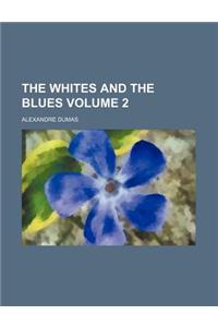 The Whites and the Blues Volume 2