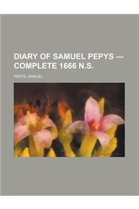 Diary of Samuel Pepys - Complete 1666 N.S