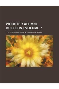 Wooster Alumni Bulletin (Volume 7)