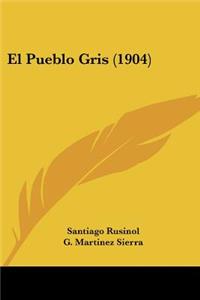 Pueblo Gris (1904)