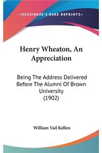 Henry Wheaton, an Appreciation