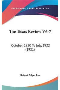 The Texas Review V6-7