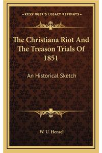 The Christiana Riot and the Treason Trials of 1851