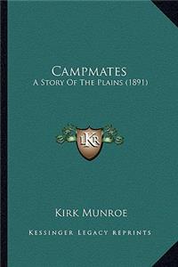 Campmates: A Story Of The Plains (1891)