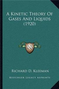 Kinetic Theory of Gases and Liquids (1920)