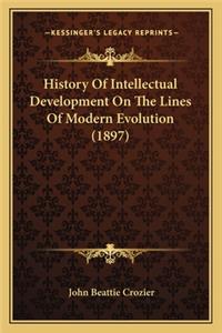 History Of Intellectual Development On The Lines Of Modern Evolution (1897)