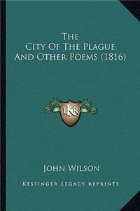 City of the Plague and Other Poems (1816)