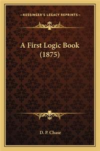 First Logic Book (1875)