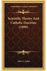 Scientific Theory and Catholic Doctrine (1896)