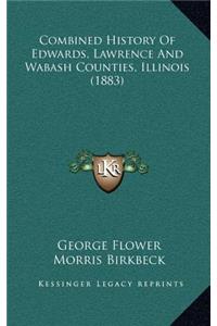 Combined History Of Edwards, Lawrence And Wabash Counties, Illinois (1883)