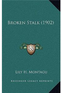 Broken Stalk (1902)