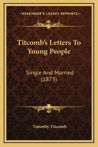Titcomb's Letters to Young People