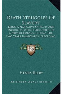 Death Struggles Of Slavery
