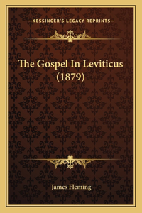 Gospel In Leviticus (1879)