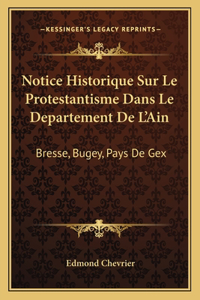 Notice Historique Sur Le Protestantisme Dans Le Departement De L'Ain