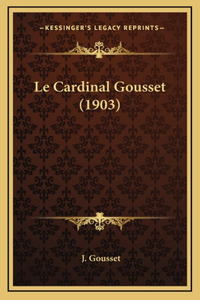 Le Cardinal Gousset (1903)