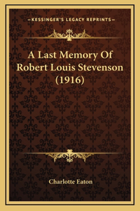 A Last Memory Of Robert Louis Stevenson (1916)